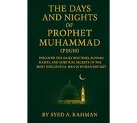 THE DAYS AND NIGHTS OF PROPHET MUHAMMAD (PBUH)