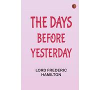 The Days Before Yesterday