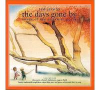 The Days Gone By: Songs of the American Poets, Vol. 1 by Ted Jacobs