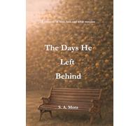 The Days He Left Behind: A memoir of love, loss and what remains