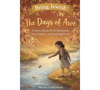 The Days of Awe: A Story About Rosh Hashanah, Yom Kippur, and Starting Fresh (Being Jewish)