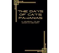 The Days of Cat's Pajamas: A journal to go down in history (black)
