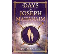 The Days of Joseph - Mahanaim: A Short Story