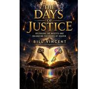 The Days of Justice: Releasing the Misfits and Balancing the Books of Heaven