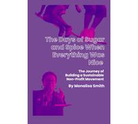 The Days of Sugar and Spice When Everything Was Nice: The Journey of Building a Sustainable Non-profit Movement