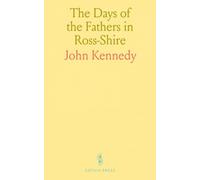 The Days of the Fathers in Ross-Shire
