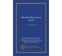 The days that are no more: some reminiscences