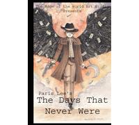 The Days That Never Were: Helen of the Iron Horse Book 1