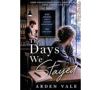 The Days We Stayed