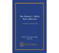 The Dayton C. Miller flute collection: a checklist of the instruments