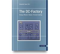 The DC-Factory: Energy Efficient. Robust. Forward-Looking.
