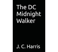 The DC Midnight Walker