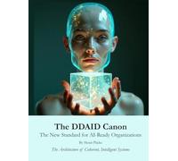 The DDAID Canon: The New Standard for AI-Ready Organizations