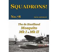 The de Havilland Mosquito Mk I & Mk II: 78 (SQUADRONS!)