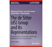 The de Sitter (dS) Group and Its Representations: An Introduction to Elementary Systems and Modeling the Dark Energy Universe (Synthesis Lectures on Mathematics & Statistics)