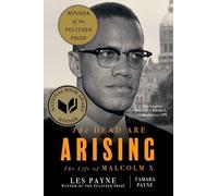 The Dead Are Arising - The Life of Malcolm X