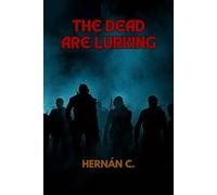 The Dead Are Lurking