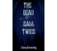 The Dead Call Twice