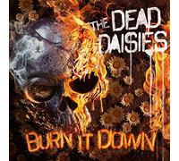 The Dead Daisies - Burn It Down