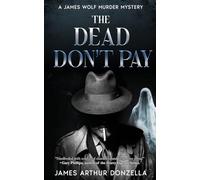 The Dead Don’t Pay (A James Wolf Murder Mystery)
