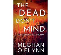 The Dead Don't Mind: Een Gedachtespelen-roman: 2