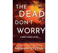 The Dead Don't Worry: 4 (Mind Games)