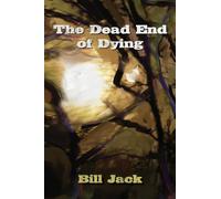 The Dead End of Dying