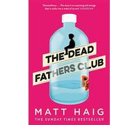 The Dead Fathers Club: Matt Haig