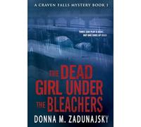 The Dead Girl Under the Bleachers: 1 (Craven Falls Mystery)