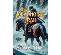 The Dead Horse Trail: 1 (The Grant Chronicles)