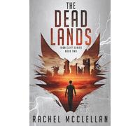 The Dead Lands: A Dystopian Novel (The Iron Cliffs)