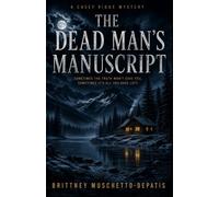 The Dead Man's Manuscript: A Casey Ridge Myster