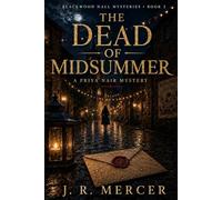 The Dead of Midsummer: A Priya Nair Gothic Mystery (Blackwood Hall Mysteries)