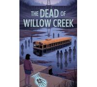 The Dead of Willow Creek: 4 (Horror)