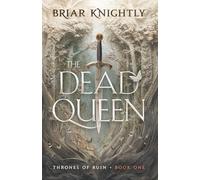 The Dead Queen (Thrones of Ruin)