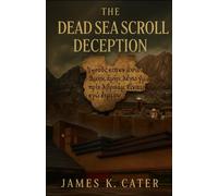 The Dead Sea Scroll Deception