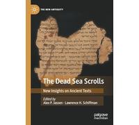 The Dead Sea Scrolls: New Insights on Ancient Texts (The New Antiquity)