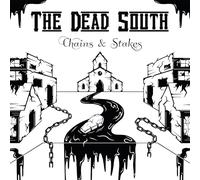 The Dead South - Chains & Stakes