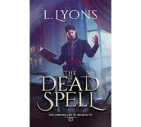 The Dead Spell: The Chronicles of Mealduth Book 2