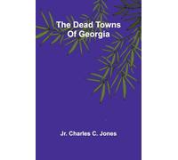 The Dead Towns Of Georgia