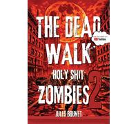 The Dead Walk: Holy Shit Zombies 2