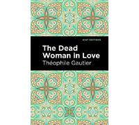The Dead Woman in Love (Fantasy and Fairytale)