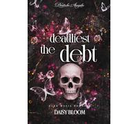 The Deadliest Debt: Eine Dark Mafia Romance (Gilded Brutality - Deutsche Ausgabe)