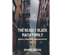 THE DEADLY BLACK MAFIA FAMILY: Drugs, Diamonds, and Deception
