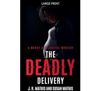The Deadly Delivery: 20 (The Mercy and Justice Mysteries)