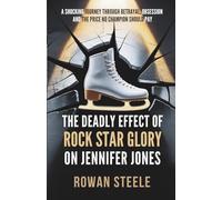 The Deadly Effect of Rock Star Glory on Jennifer Jones: A shocking journey through betrayal, obsession, and the price no champion should pay
