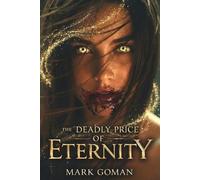 The Deadly Price of Eternity (Monsters and Magic Series)