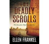 The Deadly Scrolls: 1 (Jerusalem Mysteries, 1)