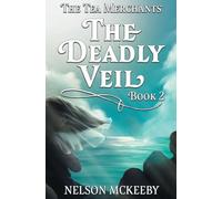 The Deadly Veil: 2 (The Tea Merchant)