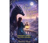 The Deaf Dragon Rider: A Silent Bond. A Forbidden Rider. A Kingdom That Doesn’t Understand.